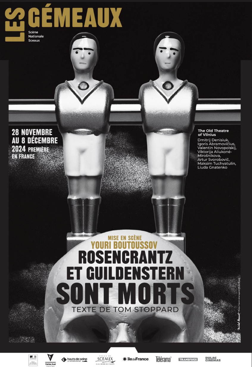 Affiche. Les Gémaux, Scène Nationale Sceaux. Rosencrantz et Guildenstern sont morts. Texte de Tom Stoppard, Mise en scène de Youri Boutoussov. 2024-11-28